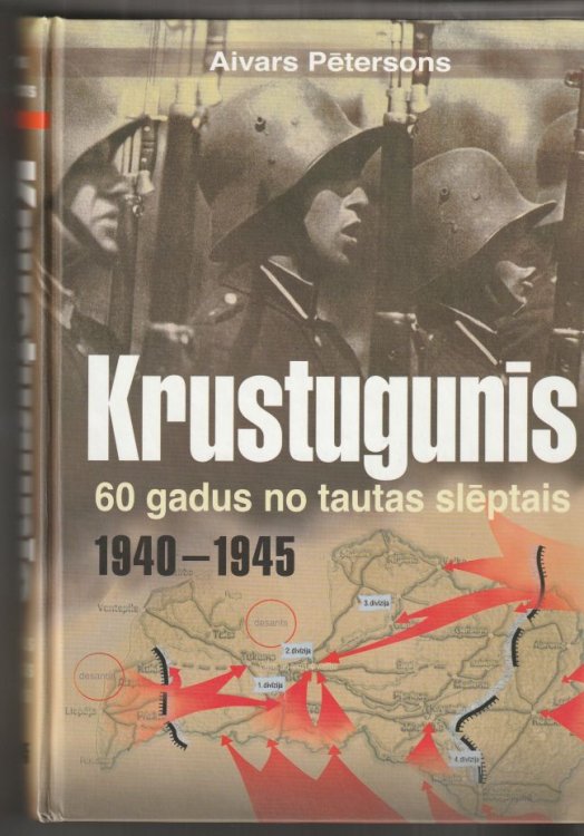 Krustugunis 60 Gadus No Tautas Sleptais 1940 - 1945
